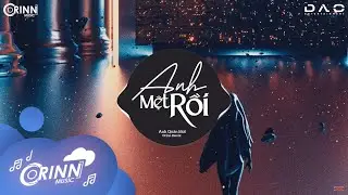 Anh Mệt Rồi (Orinn Remix) - Anh Quân Idol x Khắc Anh | Nhạc Trẻ Remix Căng Cực Gây Nghiện 2020