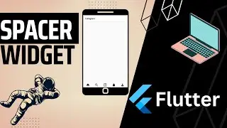 Unique Widget in Flutter - Spacer() | Flutter Course