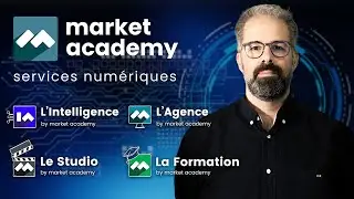 Présentation de Market Academy - Services Numériques