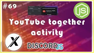 HOW TO MAKE A YOUTUBE TOGETHER ACTIVITY COMMAND | DISCORD.JS | #69