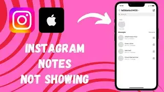 How to Fix Instagram Notes Not Showing On iPhone