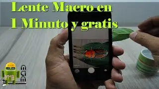 Lente Macro Para Tu Telefono En 1 Minuto y Gratis