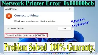 How to Fix Windows Cannot Connect to Printer - Error 0x00000bcb |