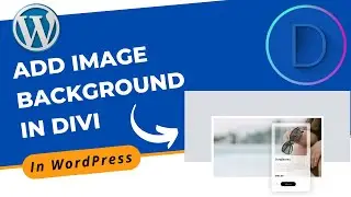 How to Add Image Background with Divi Builder in WordPress | Divi Page Builder Tutorial 2022