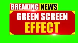 Breaking NEWS Green Screen Effect | Breaking News Green Screen Background | No CopyRight| gfx18media