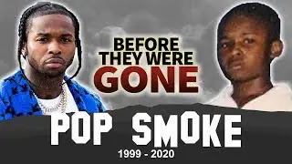 Pop Smoke | Before They Were Gone | RIP Bashar Jackson