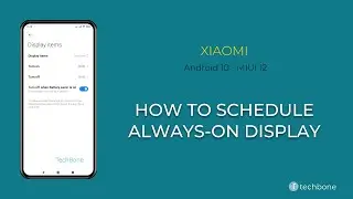 How to Schedule Always-on display - Xiaomi [Android 10 - MIUI 12]