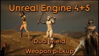 Tutorial request: Dual wield Weapon pickup - Unreal Engine 4 + Unreal Engine 5