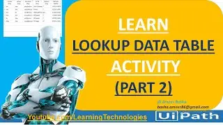 UiPath Tutorial || Day 55 : LookUp Data Table Activity Dynamically (Part 2) || Data Table Activities