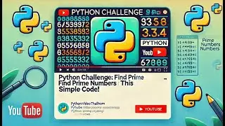 Python Challenge: Find Prime Numbers with This Simple Code!