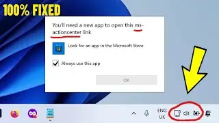 Youll need a new app to open this ms actioncenter link in Windows 11/10 - Fix Open Action Center ✅