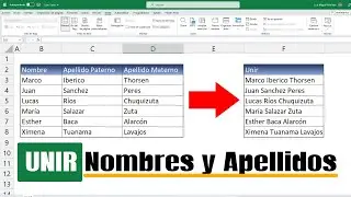 🥇Como UNIR Nombres y apellidos en una sola Columna (4 Métodos diferentes)