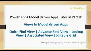 Power Apps Model-Driven Apps Tutorial Part 8: Views In Model-Driven Apps and Editable Grid Control