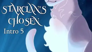 Starclan's Chosen Intro 5