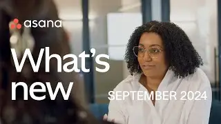 What's new in Asana | September 2024