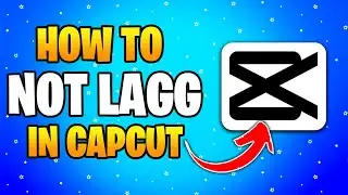 How To Not Lag In Capcut PC (Fixed) Updated