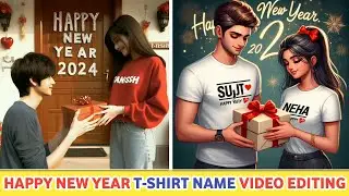 Happy New Year 2024 T-Shirt Name Video Editing | Happy New Year Couple Name Video Editing