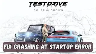 How To Fix Test Drive Unlimited Solar Crown Crashing at Startup or Crashes On PC Error