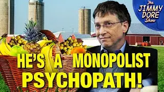 Monopolizing The Food Supply! w/ James Corbett