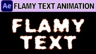 Flamy Text Animation - Adobe After Effects Tutorial