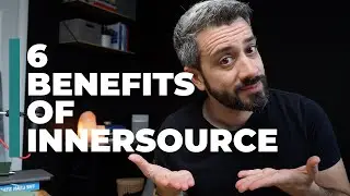 6 Benefits of InnerSource and How to Implement it