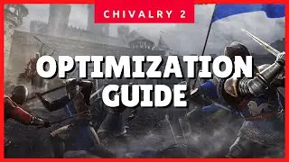 Chivalry 2 Best Settings to Increase FPS & Boost Performance (Simple PC Optimization Guide) ✔✔✔
