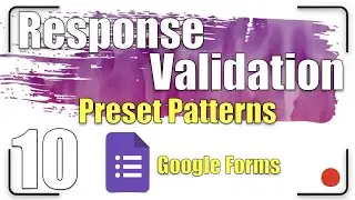 Response Validation - Preset Patterns | Google Forms Tutorial 10