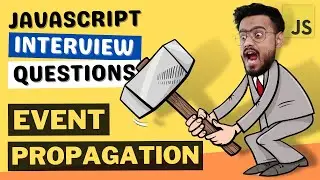Javascript Interview Questions ( Event Propagation ) - Bubbling, Capturing, and Deligation