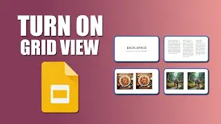 How to turn on grid view in google slides