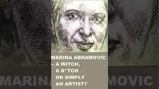 MARINA ABRAMOVIC | A WITCH, A B*TCH OR SIMPLY AN ARTIST?