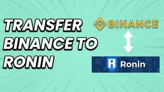 How To Transfer From Binance To Ronin Wallet (EASY!)