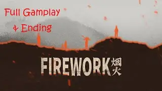 Firework - Full Gameplay Walkthrough & Ending | Mystery, horror and ghosts haunt game