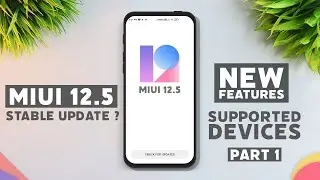 Xiaomi Official - MIUI 12.5 New Features and MIUI 12.5 Supported Device List
