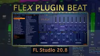 FL Studio 20.8 Tutorial - FLEX Plugin Beat