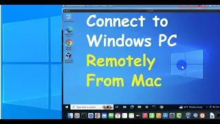 Access a Windows PC Remotely from Mac using Remote Desktop | Remotely connect to PC from Mac