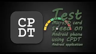 How to use CPDT android app to test microSD card speed || Alltricks