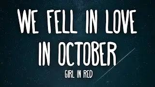 girl in red - we fell in love in october