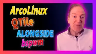 🔥 Today I Added QTile to my Arcolinux bspwm PC - Follow Along