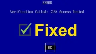 [Fixed] Verification Faild: (15) Access Denied (Ventoy Bootable USB Drive Issue)