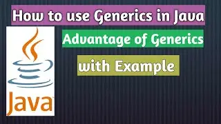 Why we need Generics in Java | How to use Generics In Java