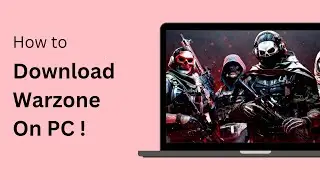 How to DOWNLOAD WARZONE ON PC !