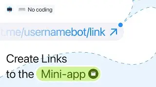Customize Links and Buttons for Mini-App in Telegram Chatbot