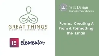 Setting up Elementor Forms and formatting the generated email