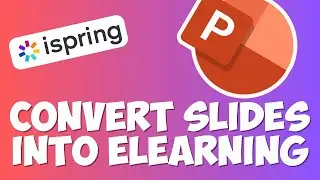 Transform PowerPoint into an Interactive Online Course using iSpring Suite