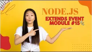 NODE.JS  TUTORIAL #15  EXTENDS EVENTS IN CLASS 