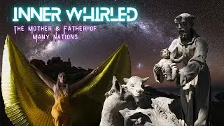 Inner Whirled | Episode 10: The Mother & Father of Many Nations