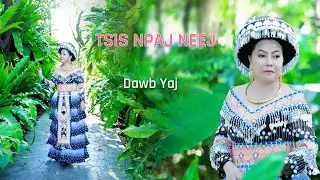 tsis npaj neej By Dawb yaj ( videos ) nkauj tshiab