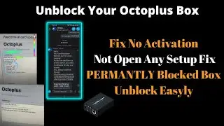 How to Unblock Octoplus Box | Huawei,Samsung,Frp | Fix Not Opening |Fix Your Card Blocked By Sharing
