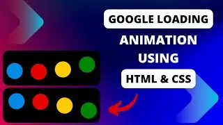 GOOGLE Loading Animation using HTML CSS | CSS Animation Project | HTML CSS Project | Web Development