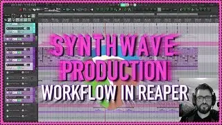 Synthwave Production and workflow in REAPER 5